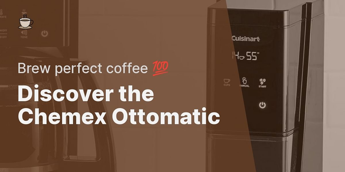 Chemex Ottomatic Review Is it Worth the Investment?