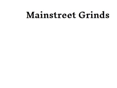 Mainstreet Grinds